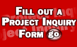 Fill out a Project Inquiry Form